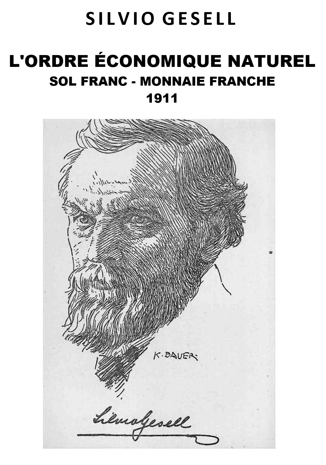 Lisez Silvio Gesell, c’est bouleversant  : son livre, « L’ORDRE ÉCONOMIQUE NATUREL : SOL FRANC ET MONNAIE FRANCHE » (1911), vous montrera des pistes institutionnelles formidables pour imaginer —et préparer— un monde meilleur, rendant naturelles la prospérité, la justice et la paix.