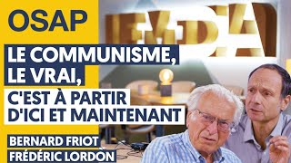 Le communisme comme démocratie véritable, instituée d’abord au travail par les travailleurs : travaux croisés de Bernard Friot et Frédéric Lordon