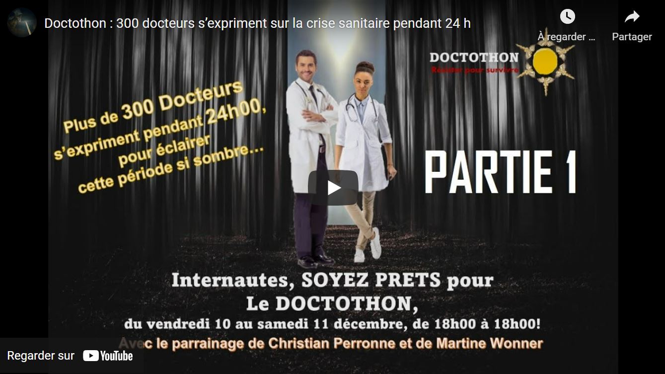 DOCTOTHON : remarquable mise en scène, par les citoyens eux-mêmes, du DISSENSUS SCIENTIFIQUE à propos du coup d’État « COVID » (mise en scène interdite par les « médias mainstream » corrompus)