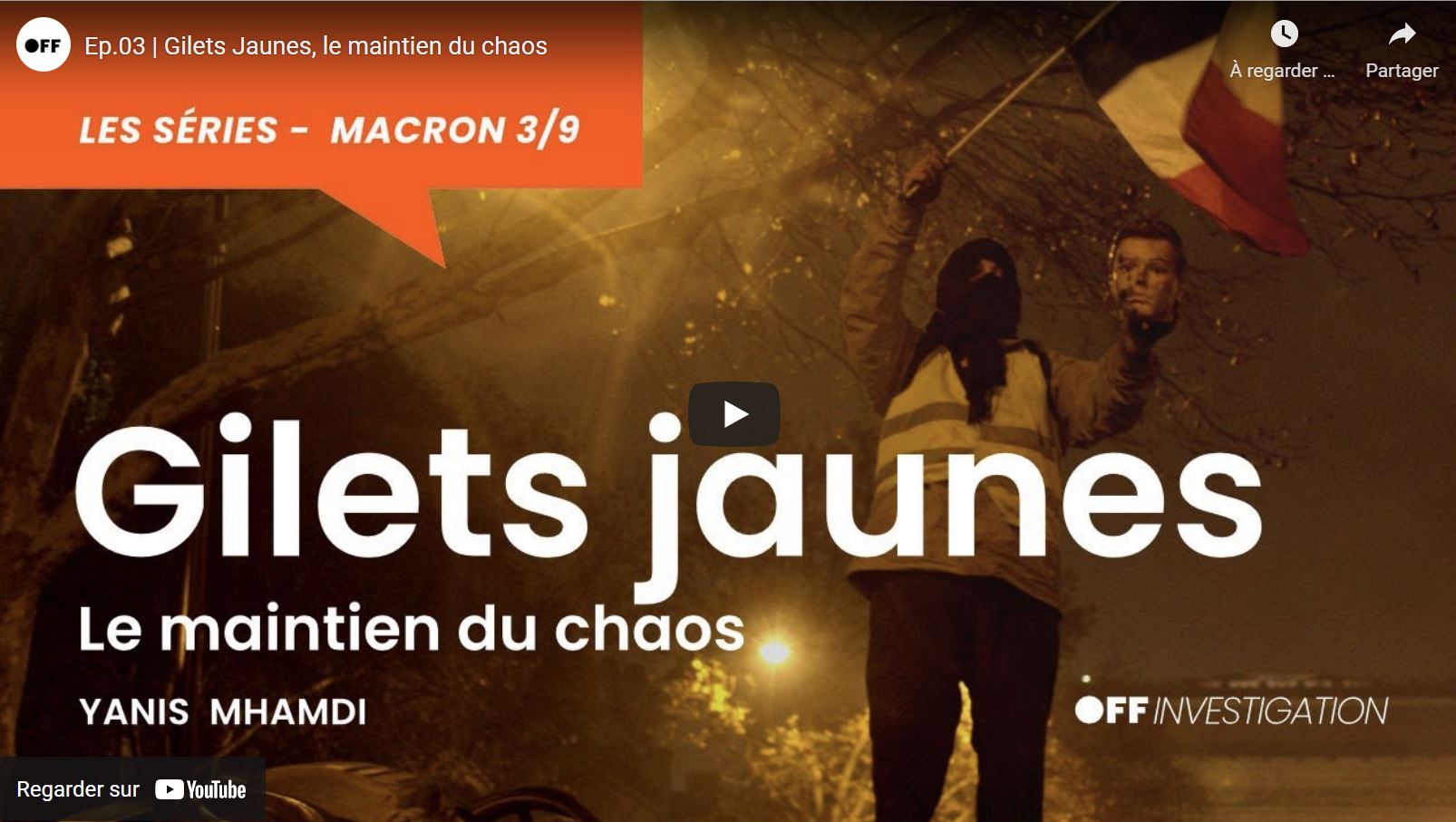 Gilets Jaunes, le maintien du chaos [par le pouvoir] (Off Investigation)