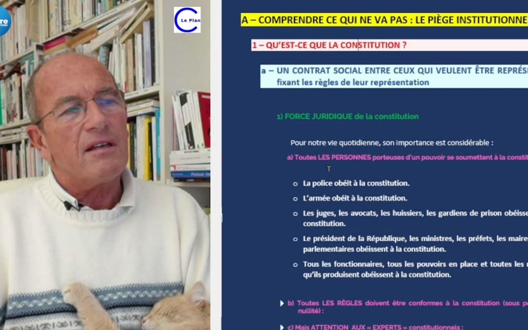 Une Nôtre Histoire – Démocratie & institutions n°2 : CONSTITUTION = contrat social entre les SEULS représentés (à l’exclusion des élus et des experts) et dont la force juridique est immense
