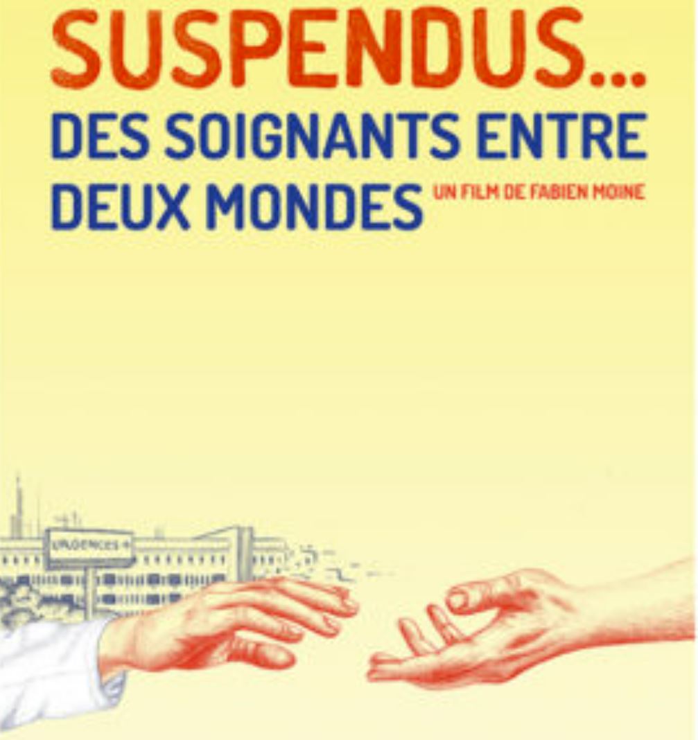 [sabotage de l’hôpital] « SUSPENDUS… Des soignants entre deux mondes » – Un film important et poignant, de Fabien Moine, sur les premières vaporisations (1984, Orwell) des opposants politiques en régime totalitaire