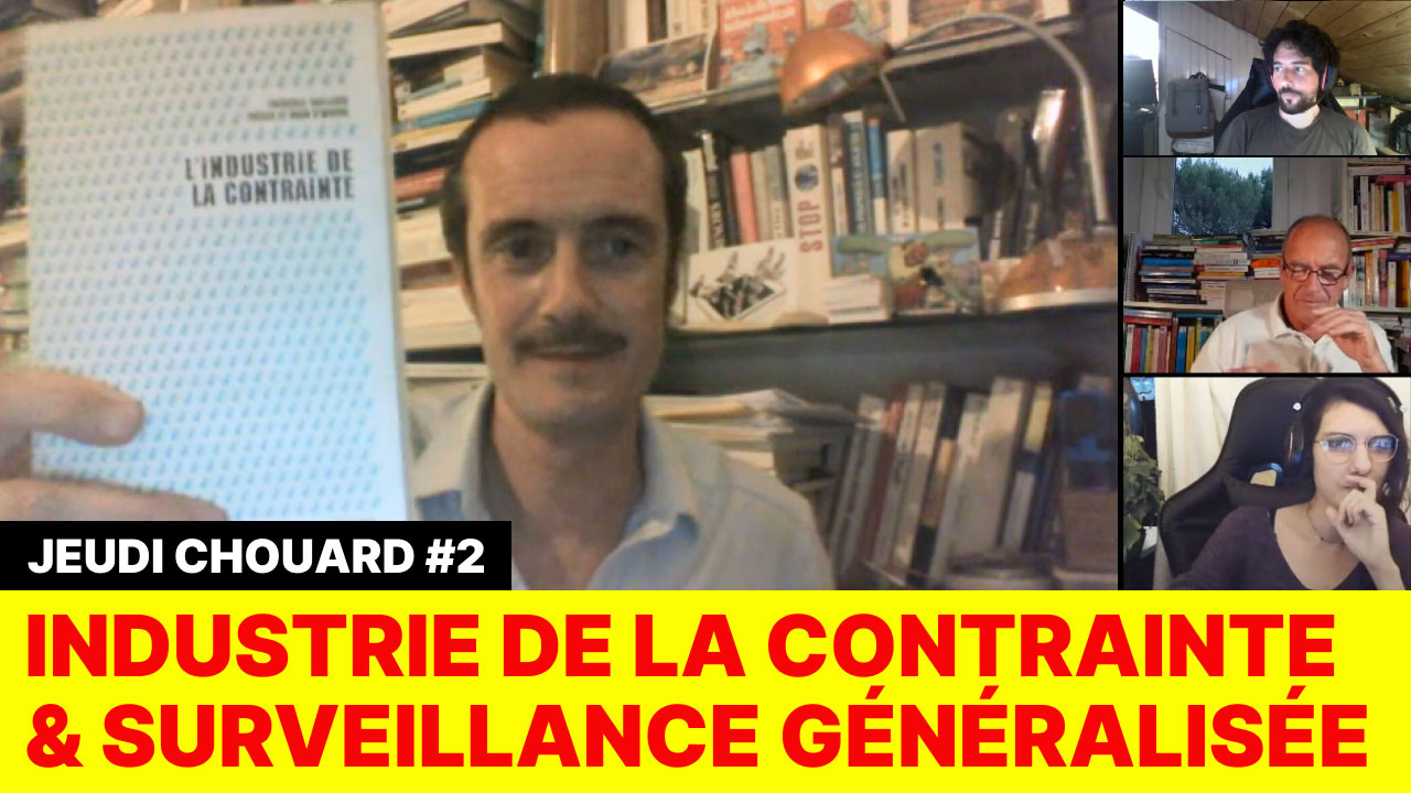 INDUSTRIE DE LA CONTRAINTE et surveillance generalisee avec nathanael leroy 1