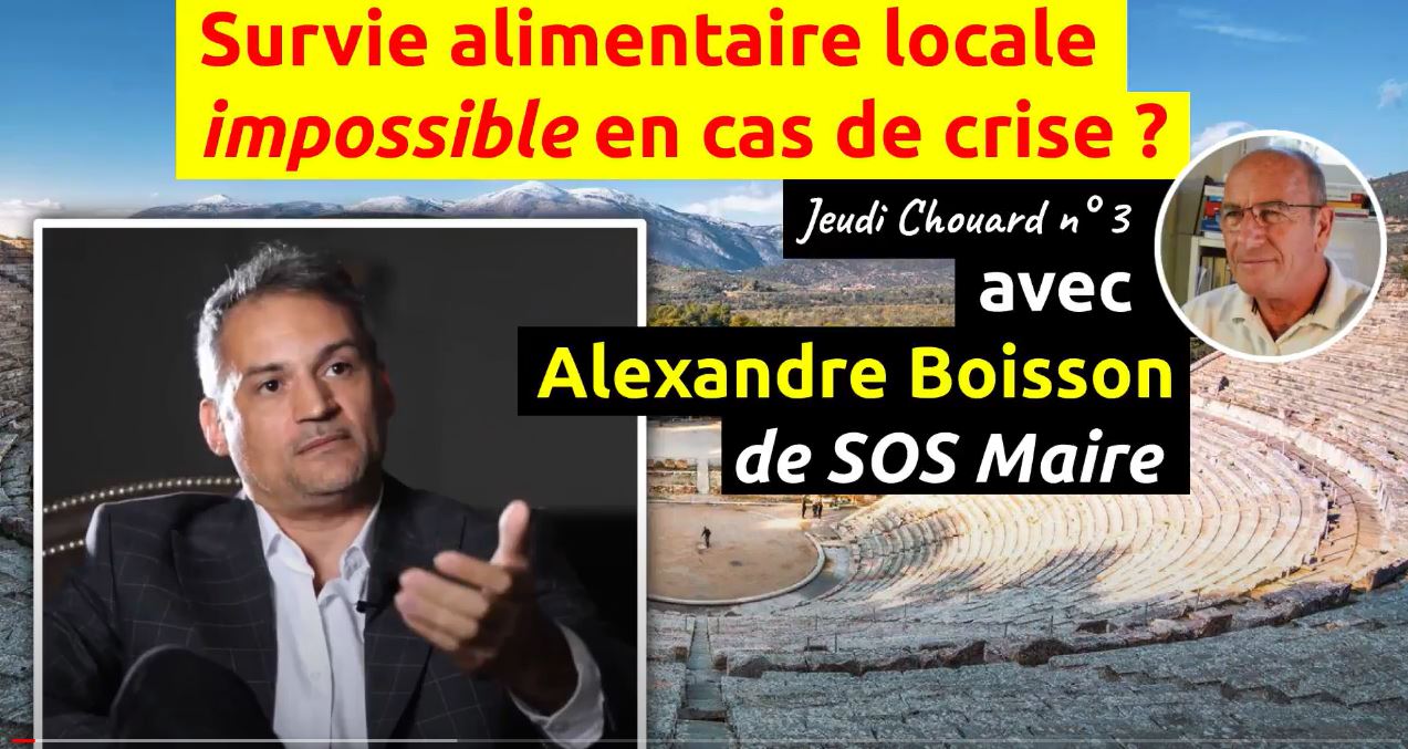 Jeudi Chouard n°3 14 juillet 2022 avec Alaxandre Boisson insecurite alimentaire en cas de crise