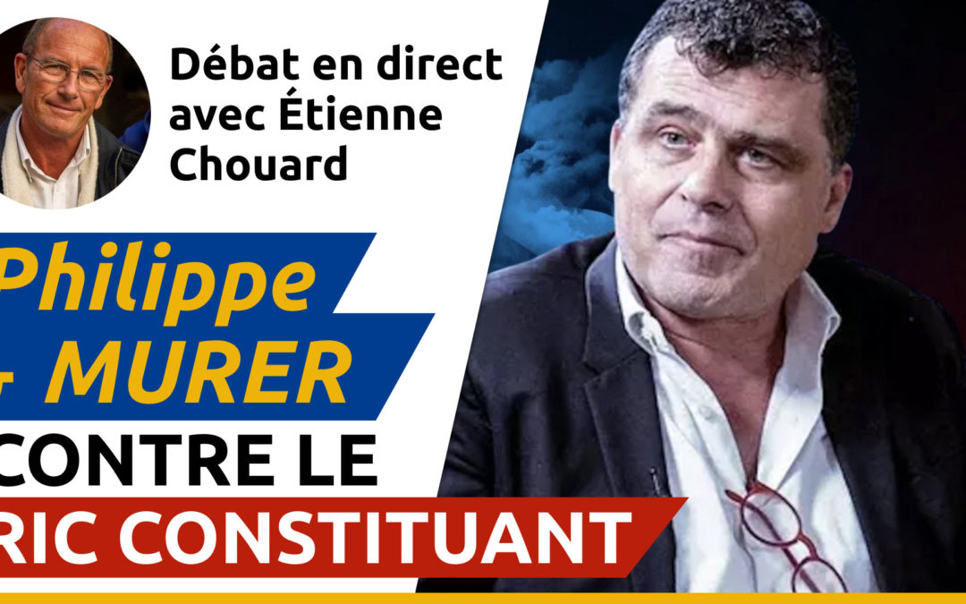 Débat avec Philippe Murer contre le RIC constituant en direct jeudi 16 février à 19h