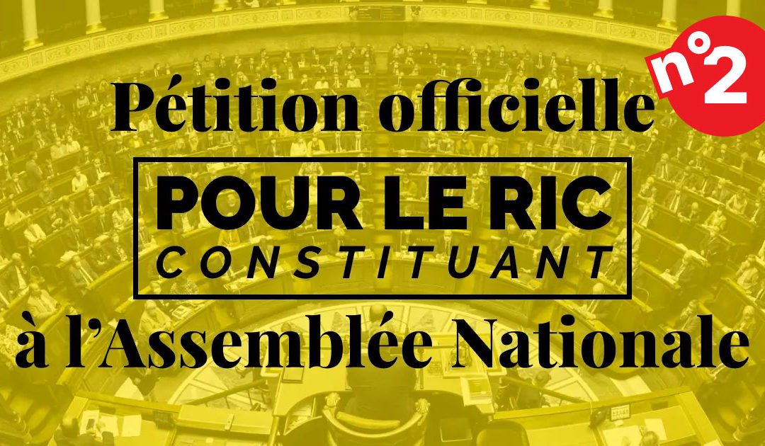Ils ne nous le donneront jamais : obtenons-en la preuve avec cette pétition officielle pour le RIC Constituant