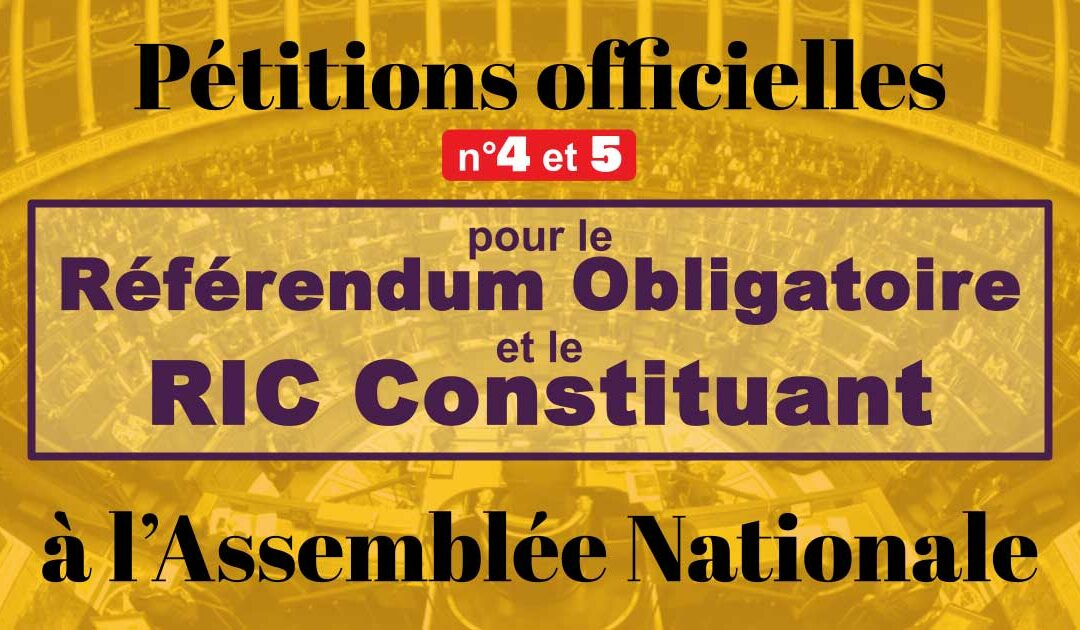 Important : Signez les pétitions officielles pour le RIC Constituant à l’Assemblée nationale