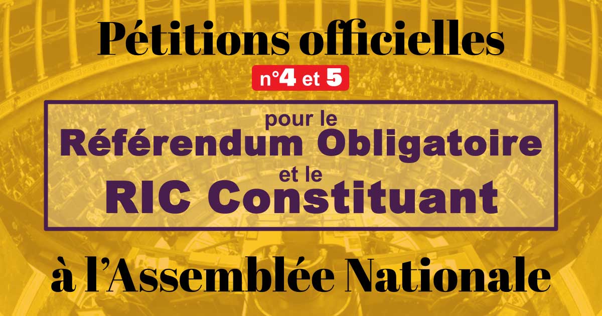 Important : Signez les pétitions officielles pour le RIC Constituant à l’Assemblée nationale
