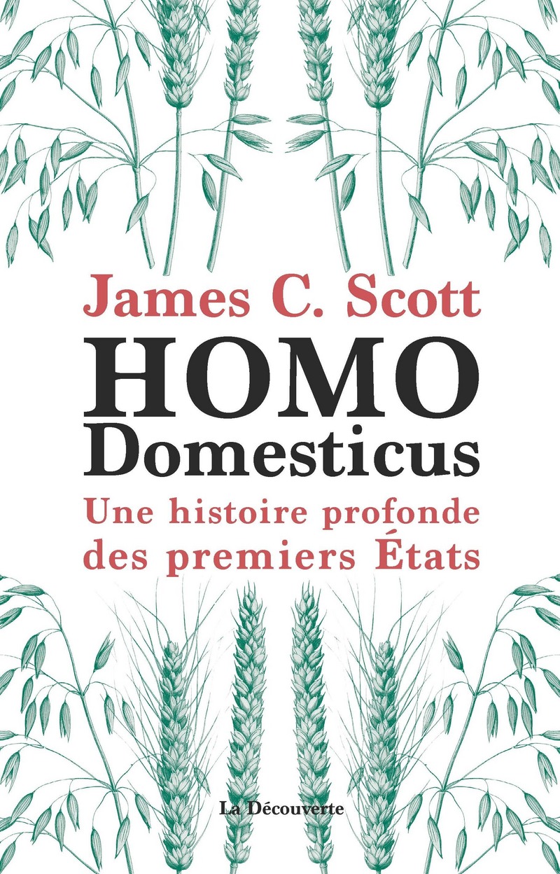 James C Scott, Homo Domesticus