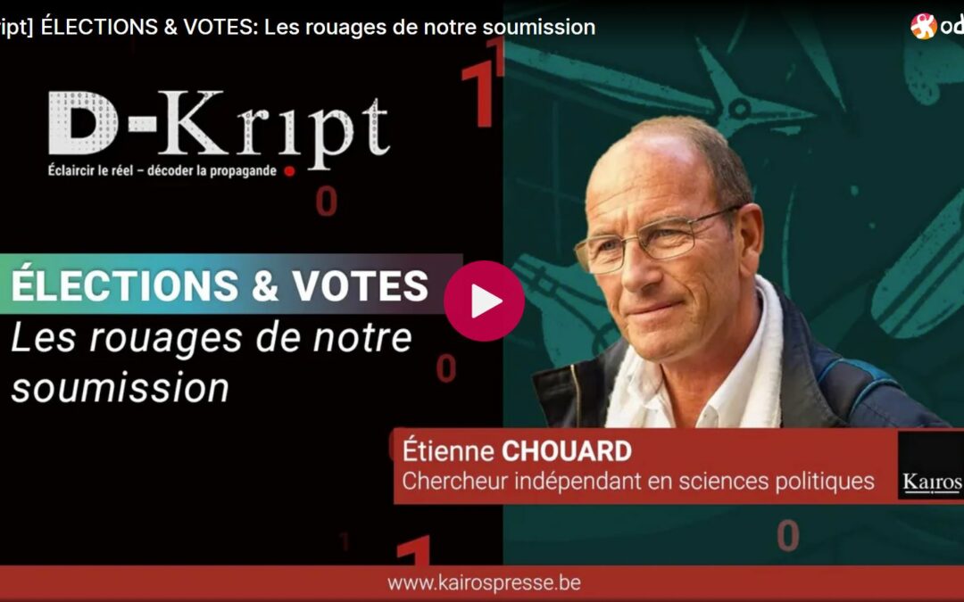 ÉLECTIONS & VOTES : les rouages de notre soumission – Entretien avec Alexandre Pénasse, Kairos, 27 février 2025