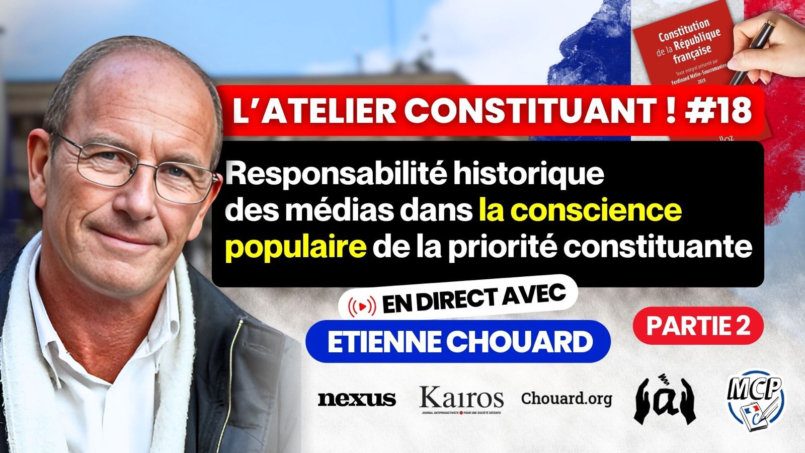 Atelier constituant Nexus #18&nbsp;: Responsabilité historique des médias dans la conscience populaire de la priorité constituante-Deuxième partie, avec Alexandre Penasse de Kairos et Marc Daoud de Nexus, ainsi que Léo et Nathanaël