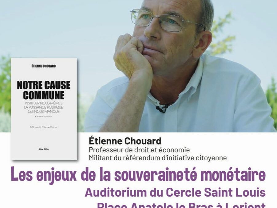 Rdz-vs à Lorient les 20 et 21 février et à Quimper le 22 février 2026, pour des conférences et ateliers constituants sur LES ENJEUX DE LA SOUVERAINETÉ MONÉTAIRE