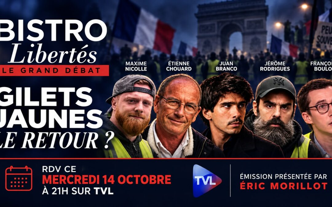 Gilets Jaunes, le retour&nbsp;? Débat à Bistro Libertés avec Juan Branco, Maxime Nicolle, Jérôme Rodriguez et François Boulo